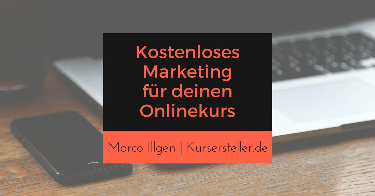 Kostenloses Marketing für deinen Online-Kurs