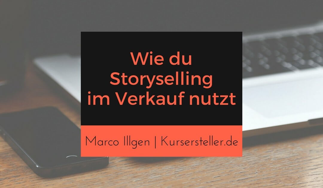 Storytelling Masterclass und wie du mit Storyselling deine Onlinekurse verkaufst