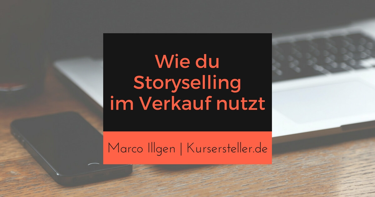 Storytelling Masterclass und wie du Storyselling für den Verkauf deiner Onlinekurse nutzt