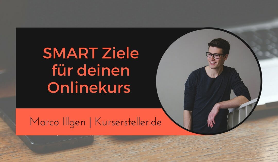 SMARTe Zielsetzung für deinen Online-Kurs