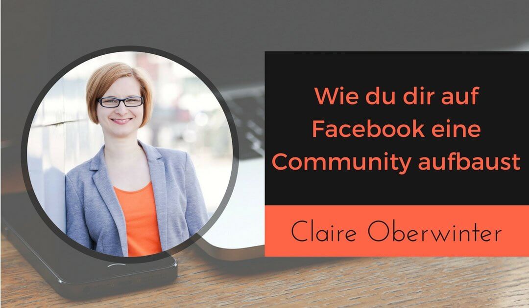 Wie du eine Facebook Community aufbaust