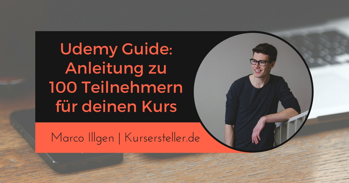 Udemy Guide - 100 Teilnehmer für deinen Online Kurs