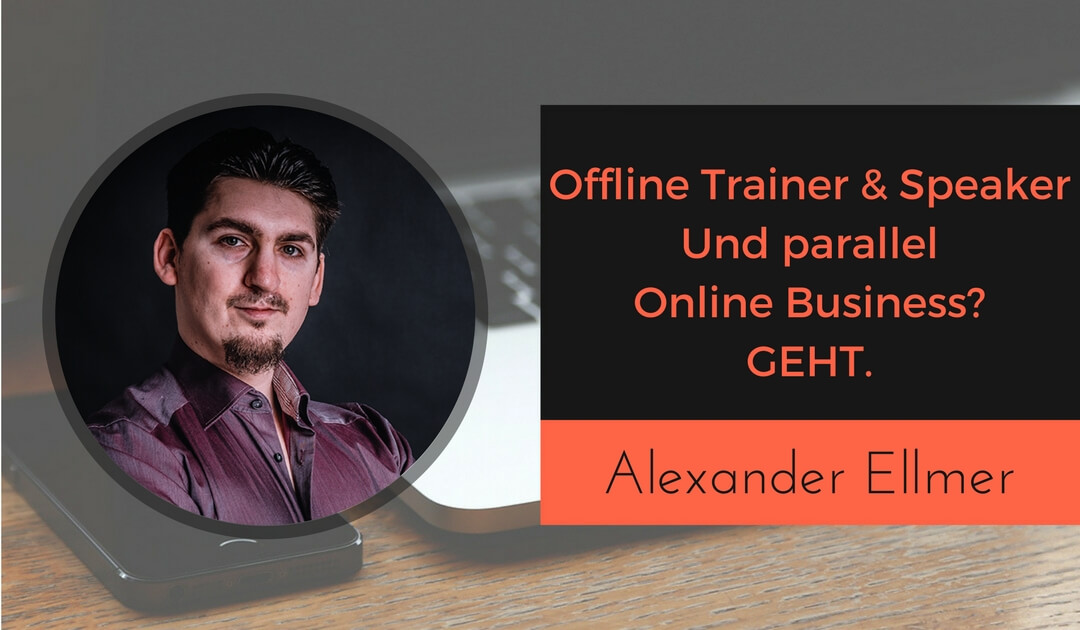 Wie der Kommunikationskrieger Alexander Ellmer seine Kommunikationselite aufbaut - Vom Offline Trainer und Speaker zum Kursersteller