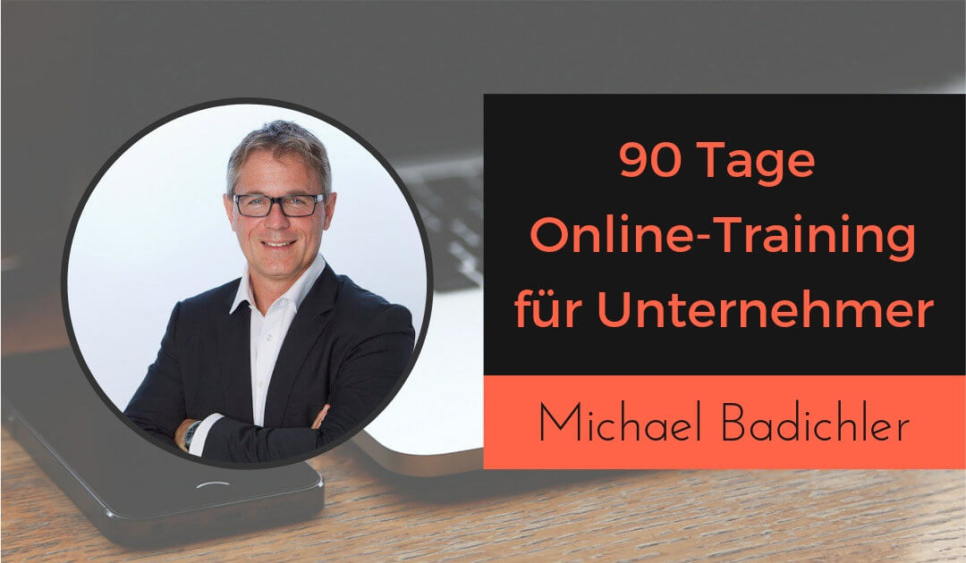 90 Tage Online-Training mit Betreeung erstellen von Michael Badichler