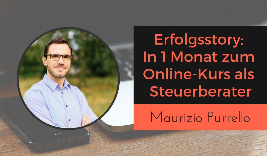 Erfolgsstory Maurizio Purrello in einem Monat zum Online-Kurs