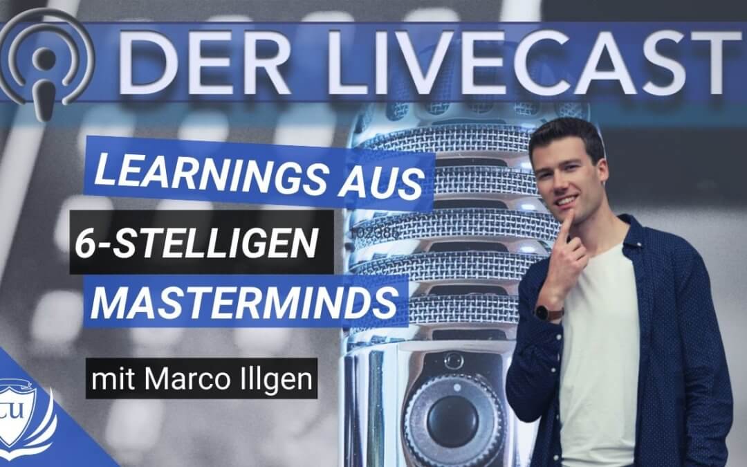Was ich durch unsere 6-stelligen Masterminds gelernt habe