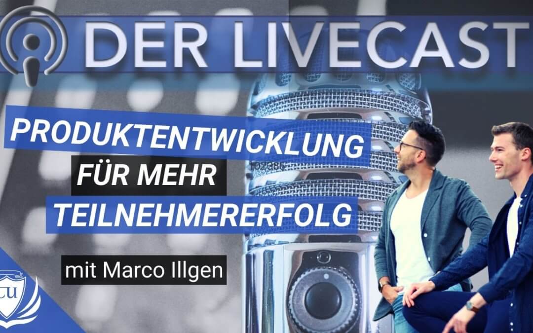 Unsere Produkte 2.0 – Wie du in 3 einfachen Schritten deine Produkte weiterentwickelst für noch mehr Teilnehmer-Erfolg